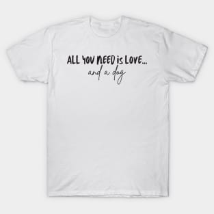 All You Need Is Love... and a Dog T-Shirt